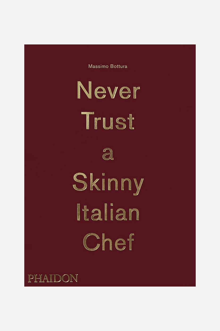 Bok Never Trust a Skinny Italian Chef